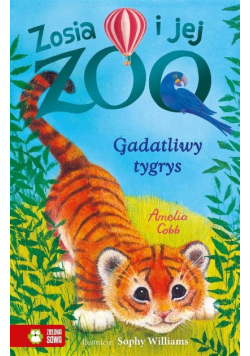 Zosia i jej zoo Gadatliwy tygrys