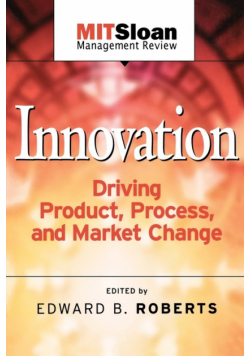 Innovation Driving Product, Process, and Market Change