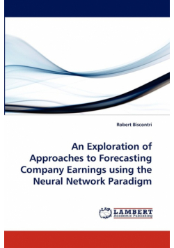 An Exploration of Approaches to Forecasting Company Earnings Using the Neural Network Paradigm
