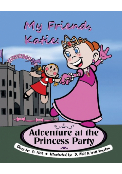 My Friend Katie Adventure At The Princess Party