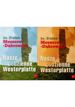 Nasze codzienne Westerplatte tom I i II