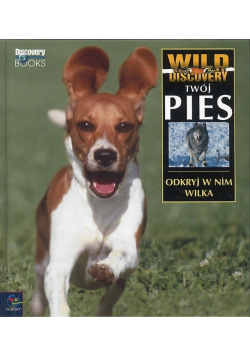 Twój pies Odkryj w nim wilka Elizabeth