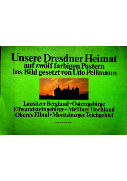 Unsere dresdner heimat auf zwolf farbigen Postern ins Bild gesetzt von Udo Pellmann