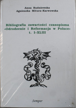 Bibliografia zawartości czasopisma Odrodzenie i Reformacja w Polsce tom I