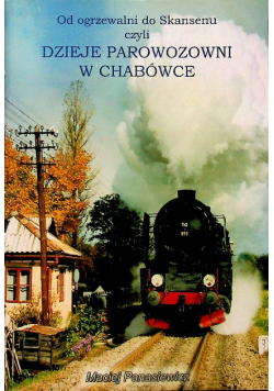 Dzieje parowozowni w Chabówce