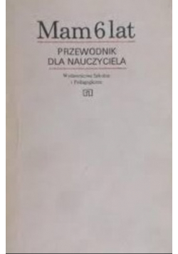 Mam 6 lat Przewodnik nauczyciela