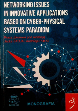 Networking issues in innovative applications based on cyber physical systems paradigm