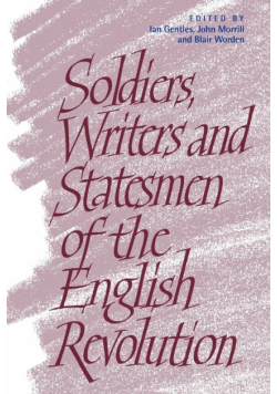 Soldiers, Writers and Statesmen of the English Revolution