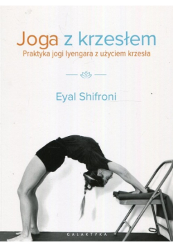Joga z krzesłem Praktyka jogi Iyangara z użyciem krzesła