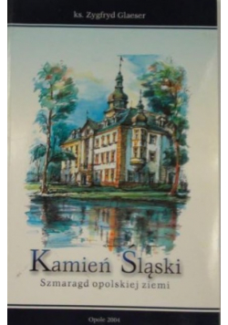 Kamień Śląski szmaragd opolskiej ziemi
