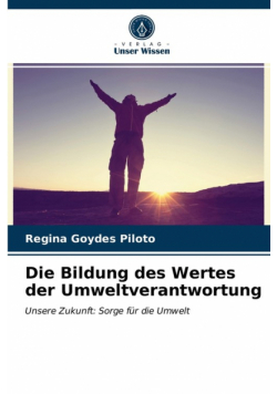 Die Bildung des Wertes der Umweltverantwortung