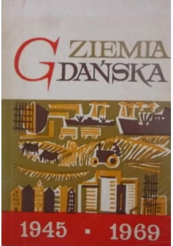 Ziemia Gdańska w XXV leciu PRL