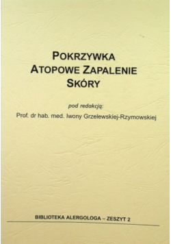 Pokrzywka Atopowe zaplenienie skóry