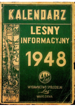 Kalendarz leśny informacyjny 1948 r.