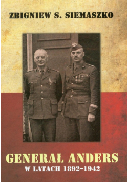 Generał Anders w latach 1892-1942