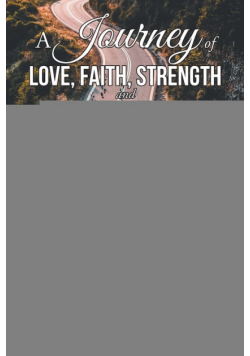 A Journey of Love, Faith, Strength and Determination