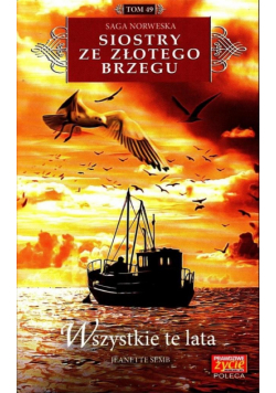 Siostry ze Złotego Brzegu T.49 Wszystkie te lata