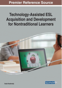 Technology-Assisted ESL Acquisition and Development for Nontraditional Learners