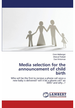 Media selection for the announcement of child birth