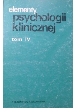 Elementy psychologii klinicznej, Tom IV