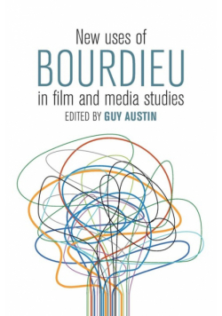 New Uses of Bourdieu in Film and Media Studies