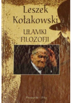 Kołakowski Leszek - Ułamki filozofii
