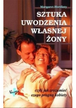 Sztuka uwodzenia własnej żony