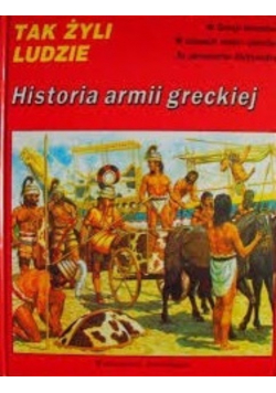 Tak żyli ludzie Historia armii greckiej