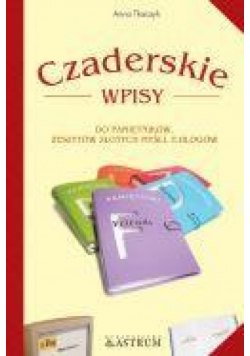 Czaderskie wpisy do pamiętników...