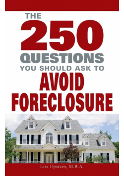 The 250 Questions You Should Ask to Avoid Foreclosure