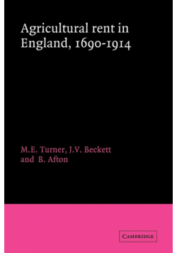 Agricultural Rent in England, 1690 1914
