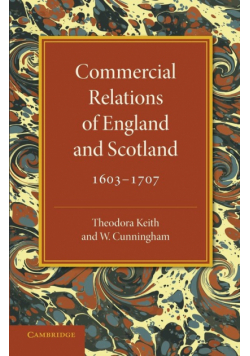Commercial Relations of England and Scotland             1603-1707