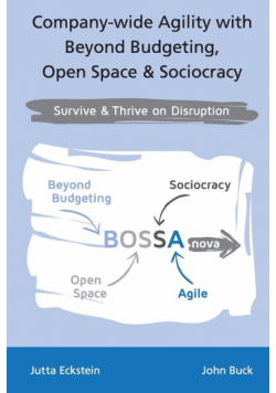 Company-wide Agility with Beyond Budgeting, Open Space & Sociocracy