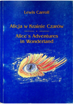 Alicja w krainie Czarów Alice s Adventures