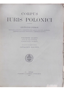 Corpus Iuris Polonici Sectionis Primae Voluminis Quarti 1910 r.
