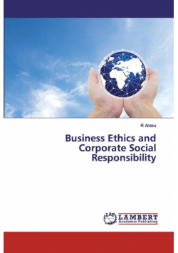 Business Ethics and Corporate Social Responsibility