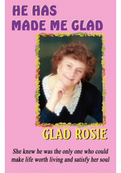 He Has Made Me Glad