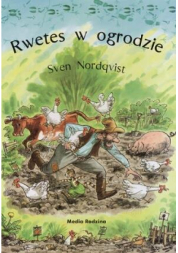 Rwetes w ogrodzie - Sven Nordqvist