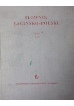 Słownik łacińsko - polski tom I
