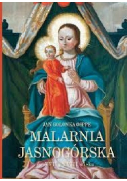 Malarnia Jasnogórska w XVII i XVIII wieku