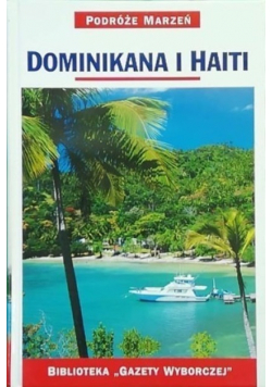 Podróże marzeń tom 22 Dominikana i Haiti