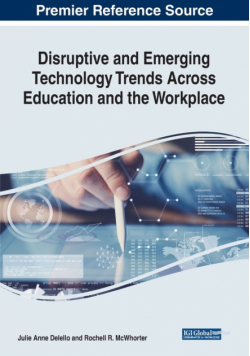 Disruptive and Emerging Technology Trends Across Education and the Workplace