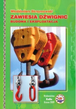 Zawiesia dźwignic budowa i eksploatacja