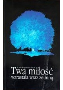 Twa miłość wzrasta wraz ze mną
