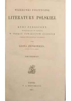 Wizerunki polityczne literatury polskiej Tom 1 1867 r.