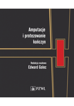 Amputacje i protezowanie kończyn