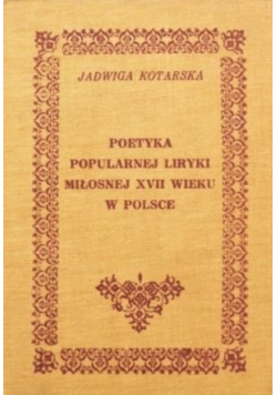 Poetyka popularnej liryki miłosnej XVII wieku w Polsce