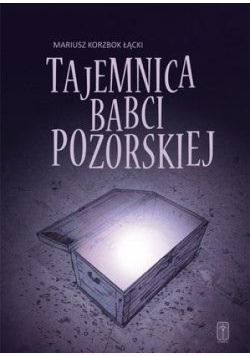 Tajemnica babci Pozorskiej