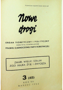 Nowe drogi Zmarł wielki Stalin jego nauka żyje i zwycięża