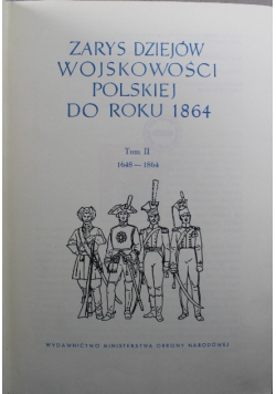 Zarys dziejów wojskowości polskiej do roku 1864 t II